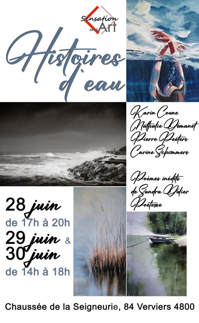 Affiche expo histoires d eau. Poémes inédits de Sandra Dulier sur les œuvres de Karin Coune (aquarelles), Nathalie Demanet (peinture à l'huile), Pierre Peeters (photographies) et Carine Schommers (peinture acrylique).