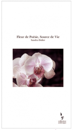 Couverture Fleur de Poésie Source de Vie de Sandra Dulier TheBookEdition