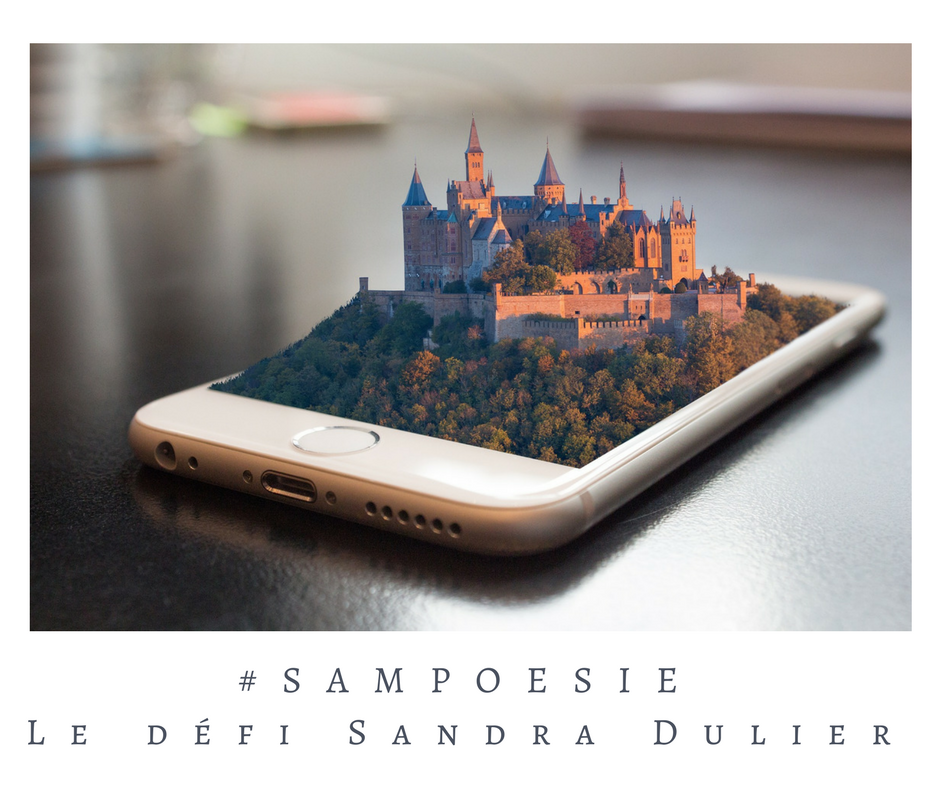 Un défi littéraire…  écrire un poème #Sampoésie. Château, voyage, portable, tourisme.