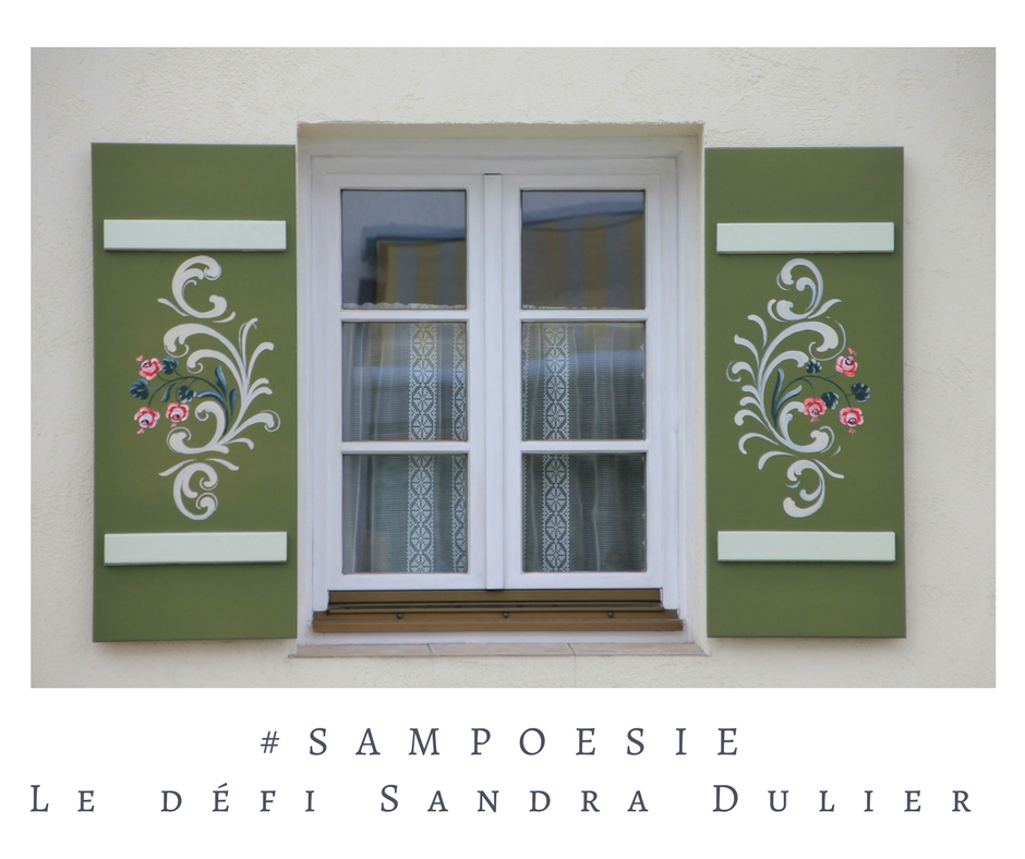 Un défi littéraire…  écrire un poème #Sampoésie. Fenêtre, fleurs peintes, volets.