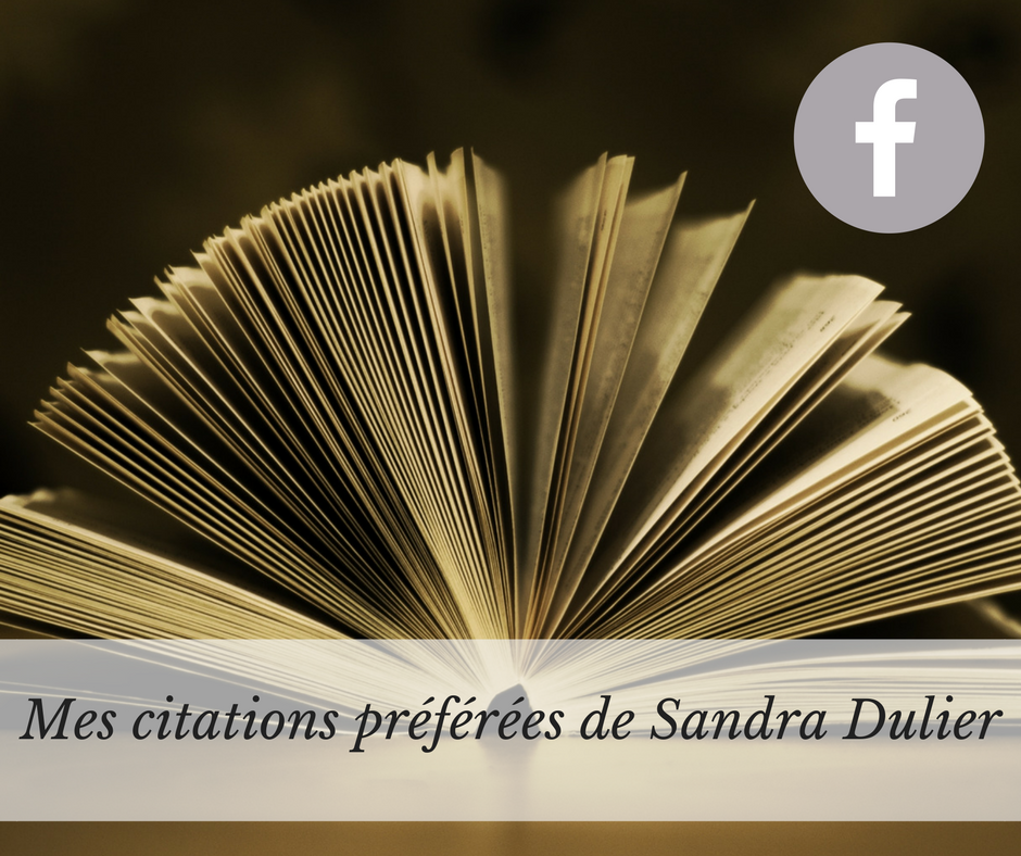 Mes citations preferees de Sandra Dulier, groupe Faceebook