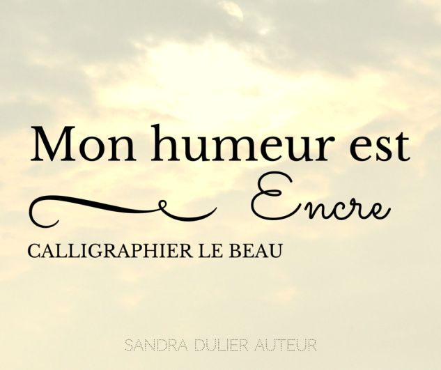 Mon humeur est encre