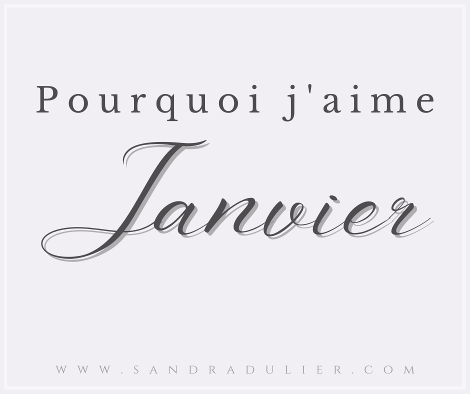 Pourquoi j aime janvier